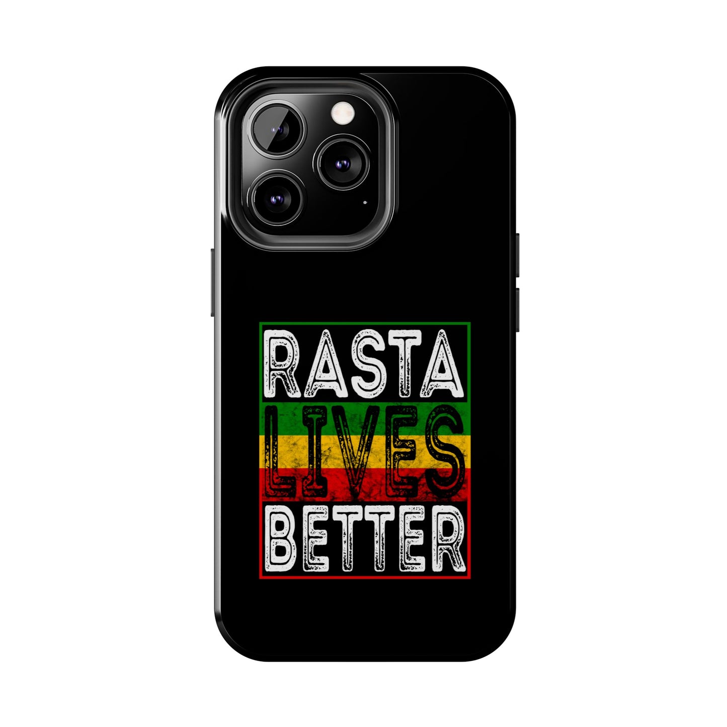 Rasta Lives Better Tough iPhone Case