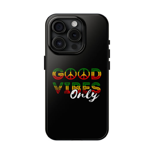 Good Vibes Only Tough iPhone Case