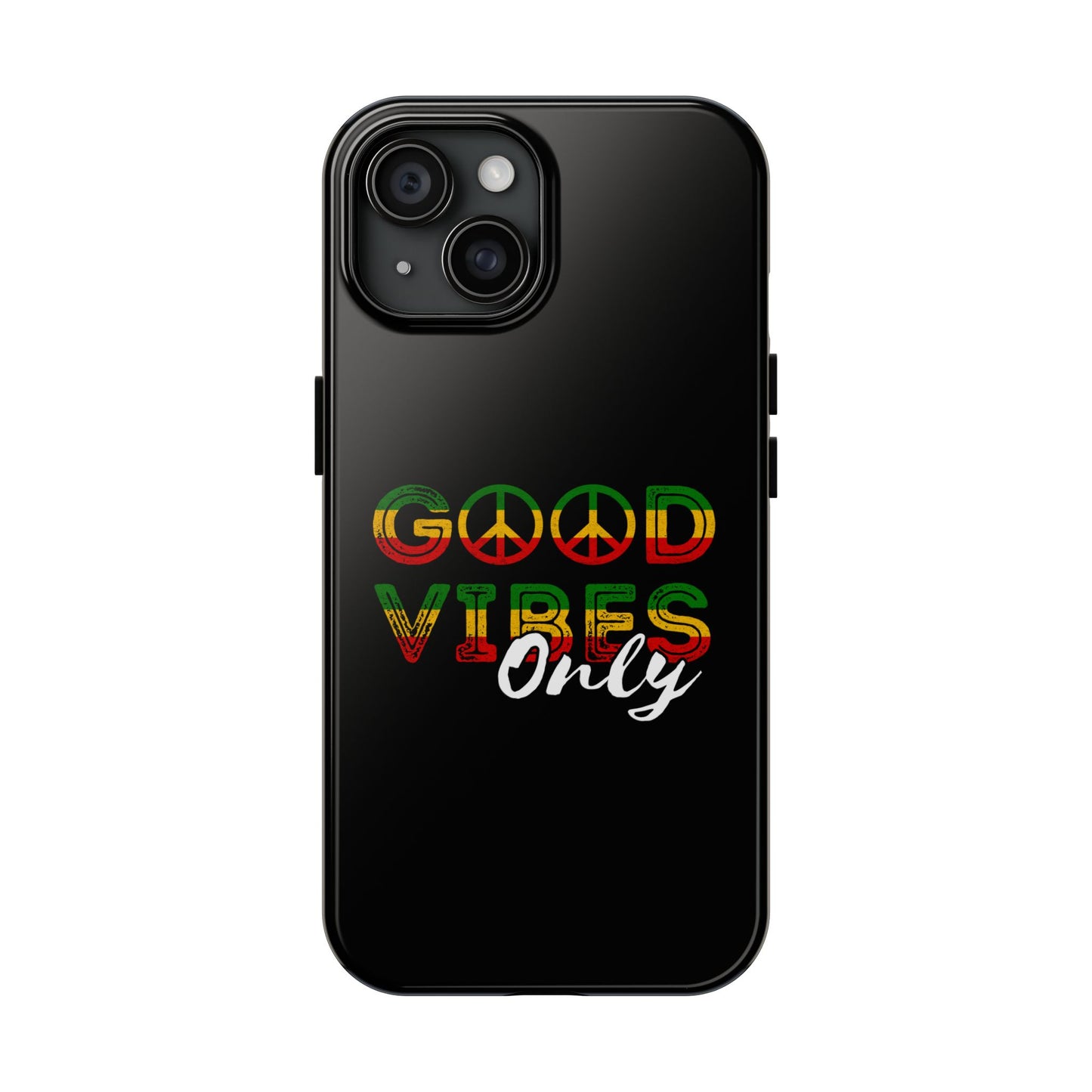 Good Vibes Only Tough iPhone Case