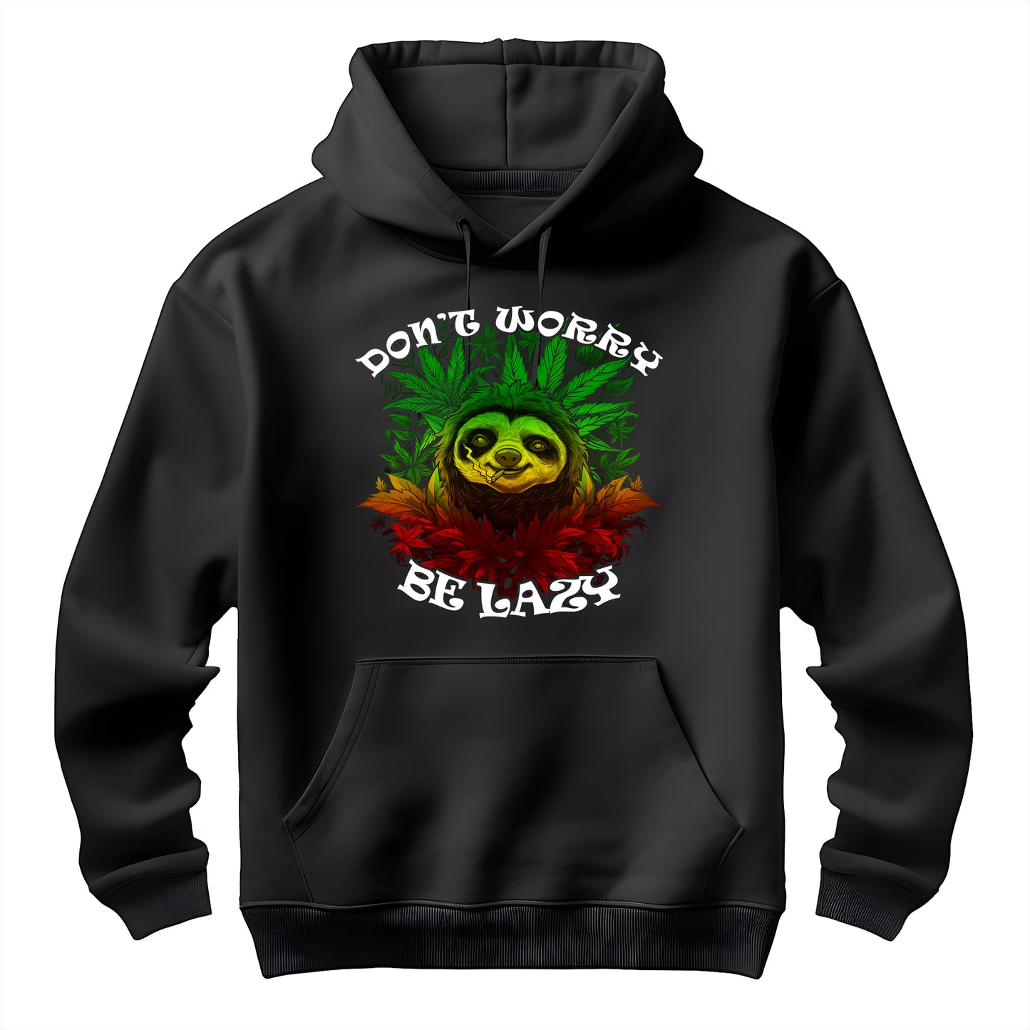 Don't Worry Be Lazy Sloth Hoodie