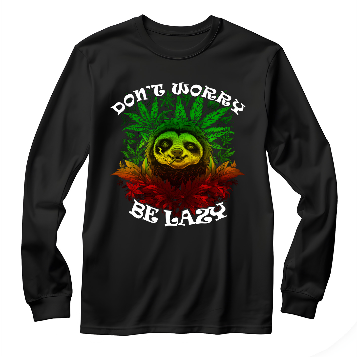 Don't Worry Be Lazy Sloth Long Sleeve