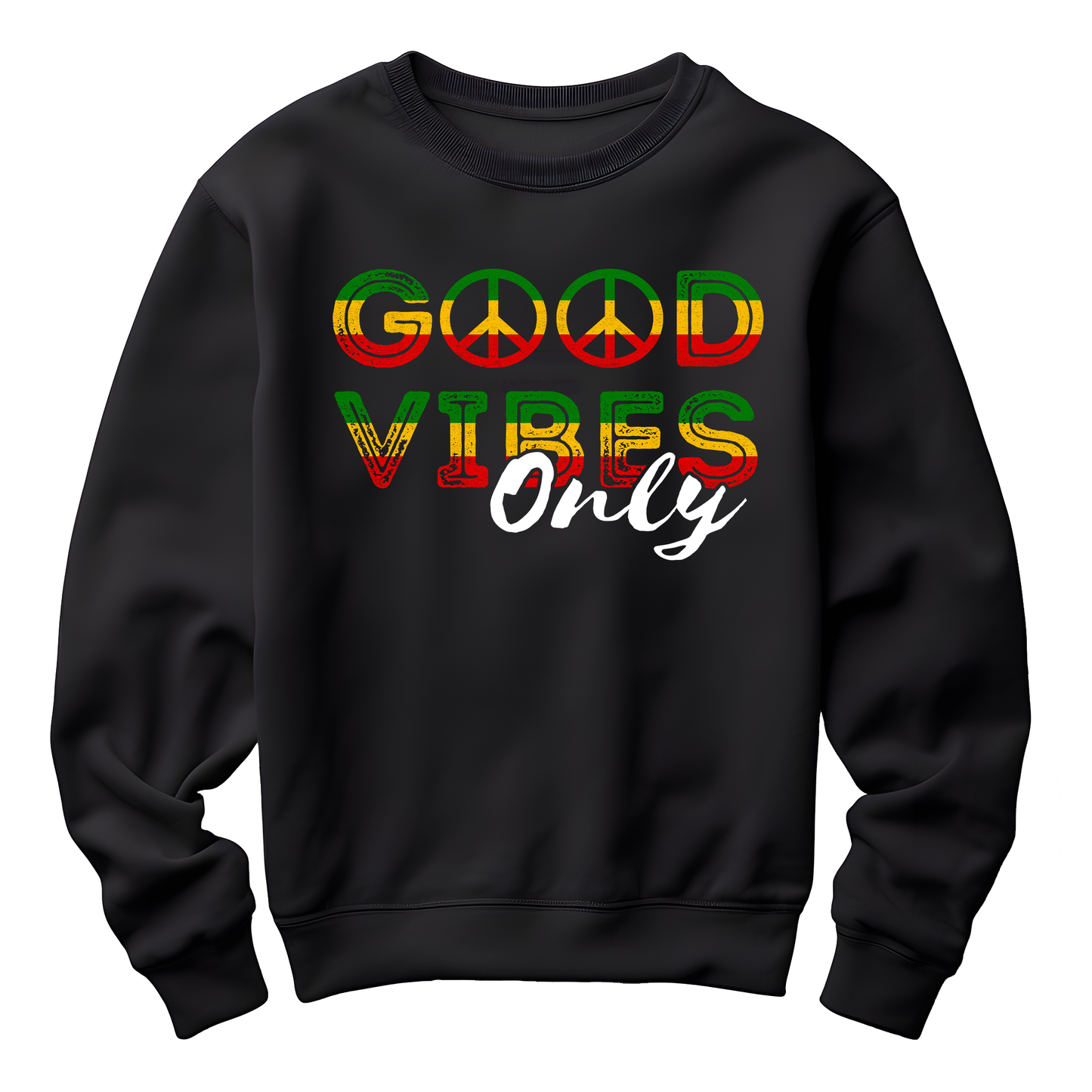 Good Vibes Only Unisex Sweatshirt